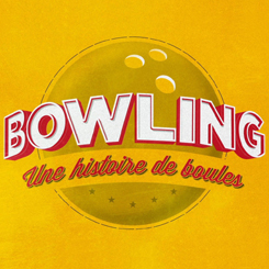 Bowling, une histoire de boules